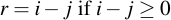 latex:r = i - j \textif i - j \ge 0