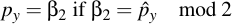 latex:p_y = \beta_2 \textif \beta_2 = \hat p_y \mod 2