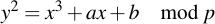 latex:y^2 = x^3 + ax + b \mod p
