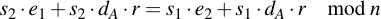 latex:s_2 \* e_1 + s_2 \* d_A \* r = s_1 \* e_2 + s_1 \* d_A \* r \mod n