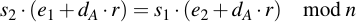 latex:s_2 \* (e_1 + d_A \* r) = s_1 \* (e_2 + d_A \* r) \mod n