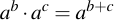 latex:a^b \* a^c = a^{b + c}