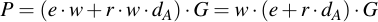 latex:P = (e \* w + r \* w \* d_A) \* G = w \* (e + r \* d_A) \* G