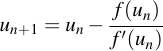 latex:u_{n+1} = u_n - \frac{f(u_n)}{f'(u_n)}